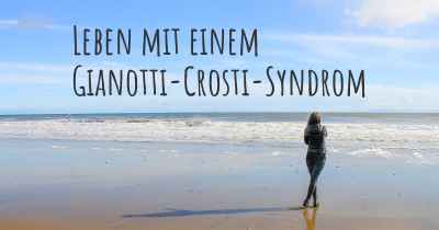 Leben mit einem Gianotti-Crosti-Syndrom