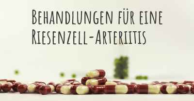 Behandlungen für eine Riesenzell-Arteriitis