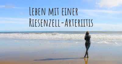 Leben mit einer Riesenzell-Arteriitis