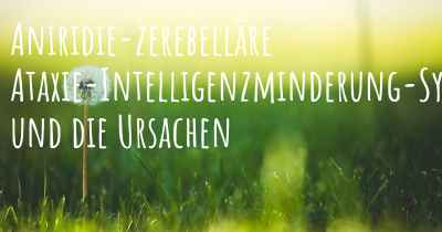 Aniridie-zerebelläre Ataxie-Intelligenzminderung-Syndrom und die Ursachen