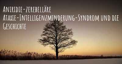 Aniridie-zerebelläre Ataxie-Intelligenzminderung-Syndrom und die Geschichte