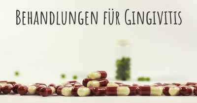 Behandlungen für Gingivitis