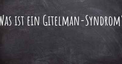 Was ist ein Gitelman-Syndrom?