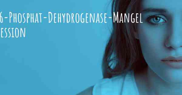 Glucose-6-Phosphat-Dehydrogenase-Mangel und Depression