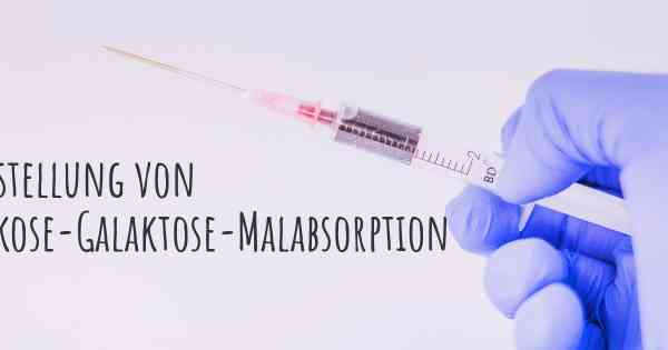 Feststellung von Glukose-Galaktose-Malabsorption