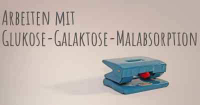 Arbeiten mit Glukose-Galaktose-Malabsorption