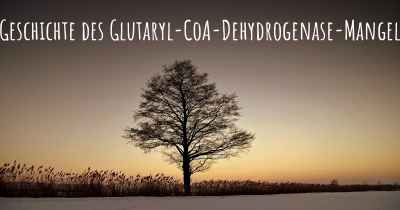 Geschichte des Glutaryl-CoA-Dehydrogenase-Mangel