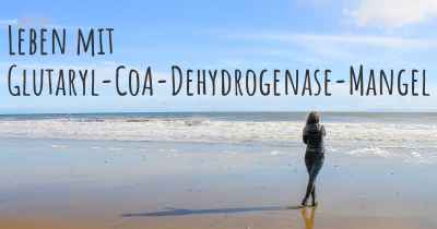 Leben mit Glutaryl-CoA-Dehydrogenase-Mangel