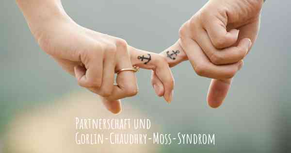 Partnerschaft und Gorlin-Chaudhry-Moss-Syndrom