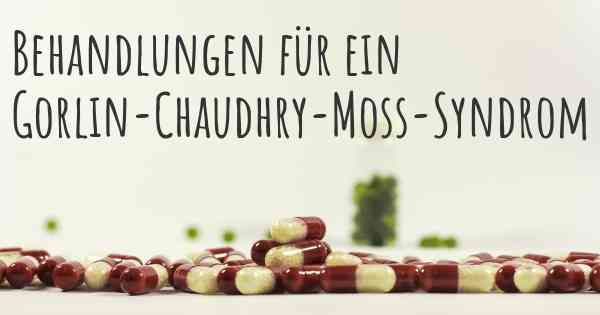 Behandlungen für ein Gorlin-Chaudhry-Moss-Syndrom