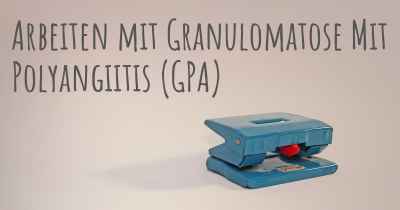 Arbeiten mit Granulomatose Mit Polyangiitis (GPA)