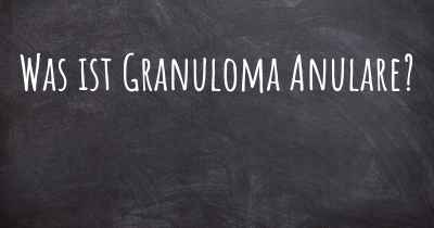 Was ist Granuloma Anulare?
