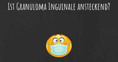 Ist Granuloma Inguinale ansteckend?