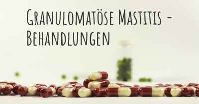 Granulomatöse Mastitis - Behandlungen