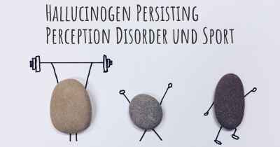 Hallucinogen Persisting Perception Disorder und Sport