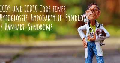 ICD9 und ICD10 Code eines Hypoglossie-Hypodaktylie-Syndrom / Hanhart-Syndroms