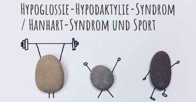 Hypoglossie-Hypodaktylie-Syndrom / Hanhart-Syndrom und Sport