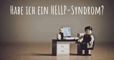 Habe ich ein HELLP-Syndrom?