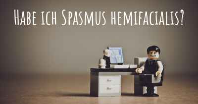 Habe ich Spasmus hemifacialis?