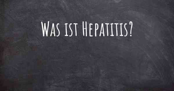 Was ist Hepatitis?