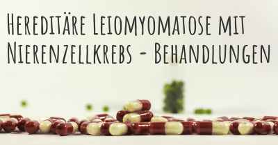 Hereditäre Leiomyomatose mit Nierenzellkrebs - Behandlungen