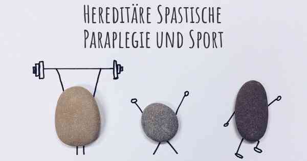 Hereditäre Spastische Paraplegie und Sport