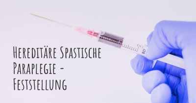 Hereditäre Spastische Paraplegie - Feststellung