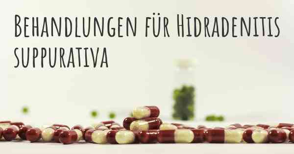 Behandlungen für Hidradenitis suppurativa