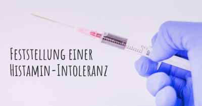 Feststellung einer Histamin-Intoleranz