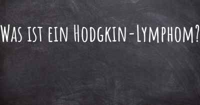 Was ist ein Hodgkin-Lymphom?