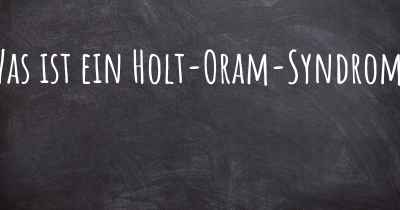 Was ist ein Holt-Oram-Syndrom?