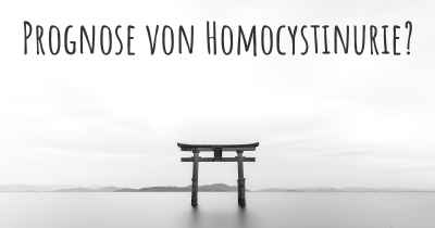 Prognose von Homocystinurie?