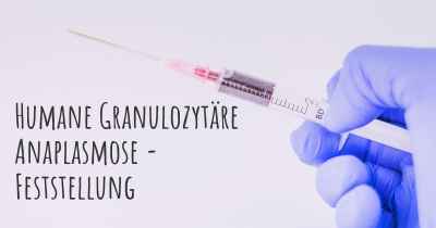 Humane Granulozytäre Anaplasmose - Feststellung