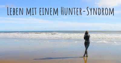 Leben mit einem Hunter-Syndrom