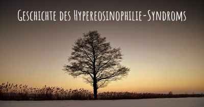 Geschichte des Hypereosinophilie-Syndroms