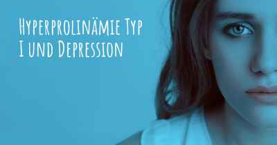 Hyperprolinämie Typ I und Depression