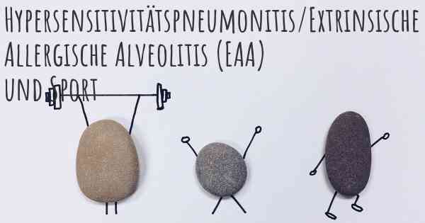 Hypersensitivitätspneumonitis/Extrinsische Allergische Alveolitis (EAA) und Sport