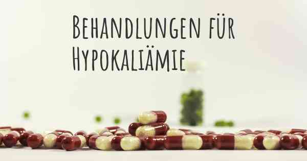 Behandlungen für Hypokaliämie