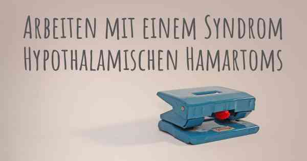 Arbeiten mit einem Syndrom Hypothalamischen Hamartoms