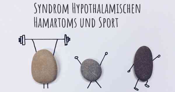 Syndrom Hypothalamischen Hamartoms und Sport