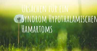 Ursachen für ein Syndrom Hypothalamischen Hamartoms