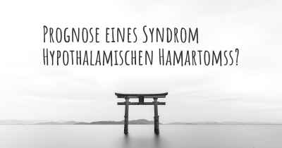 Prognose eines Syndrom Hypothalamischen Hamartomss?