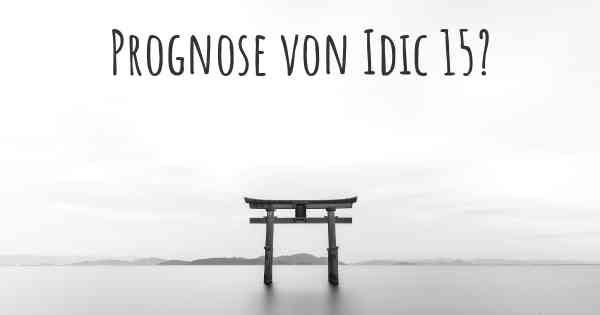 Prognose von Idic 15?