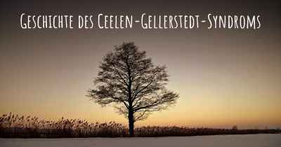 Geschichte des Ceelen-Gellerstedt-Syndroms