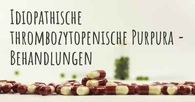 Idiopathische thrombozytopenische Purpura - Behandlungen