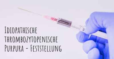 Idiopathische thrombozytopenische Purpura - Feststellung