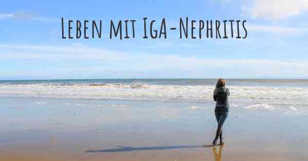 Leben mit IgA-Nephritis