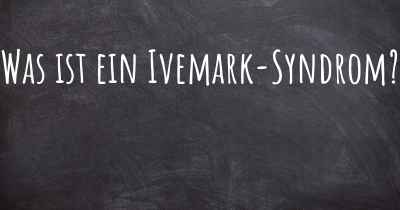 Was ist ein Ivemark-Syndrom?