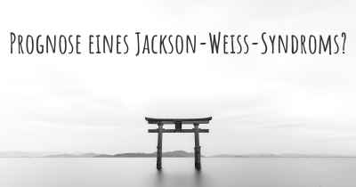 Prognose eines Jackson-Weiss-Syndroms?