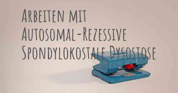 Arbeiten mit Autosomal-Rezessive Spondylokostale Dysostose